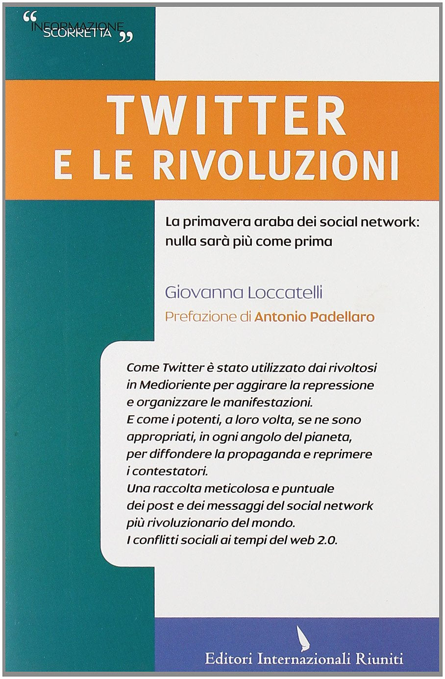 Twitter e le rivoluzioni. La primavera araba dei social network: nulla sarà più come prima book