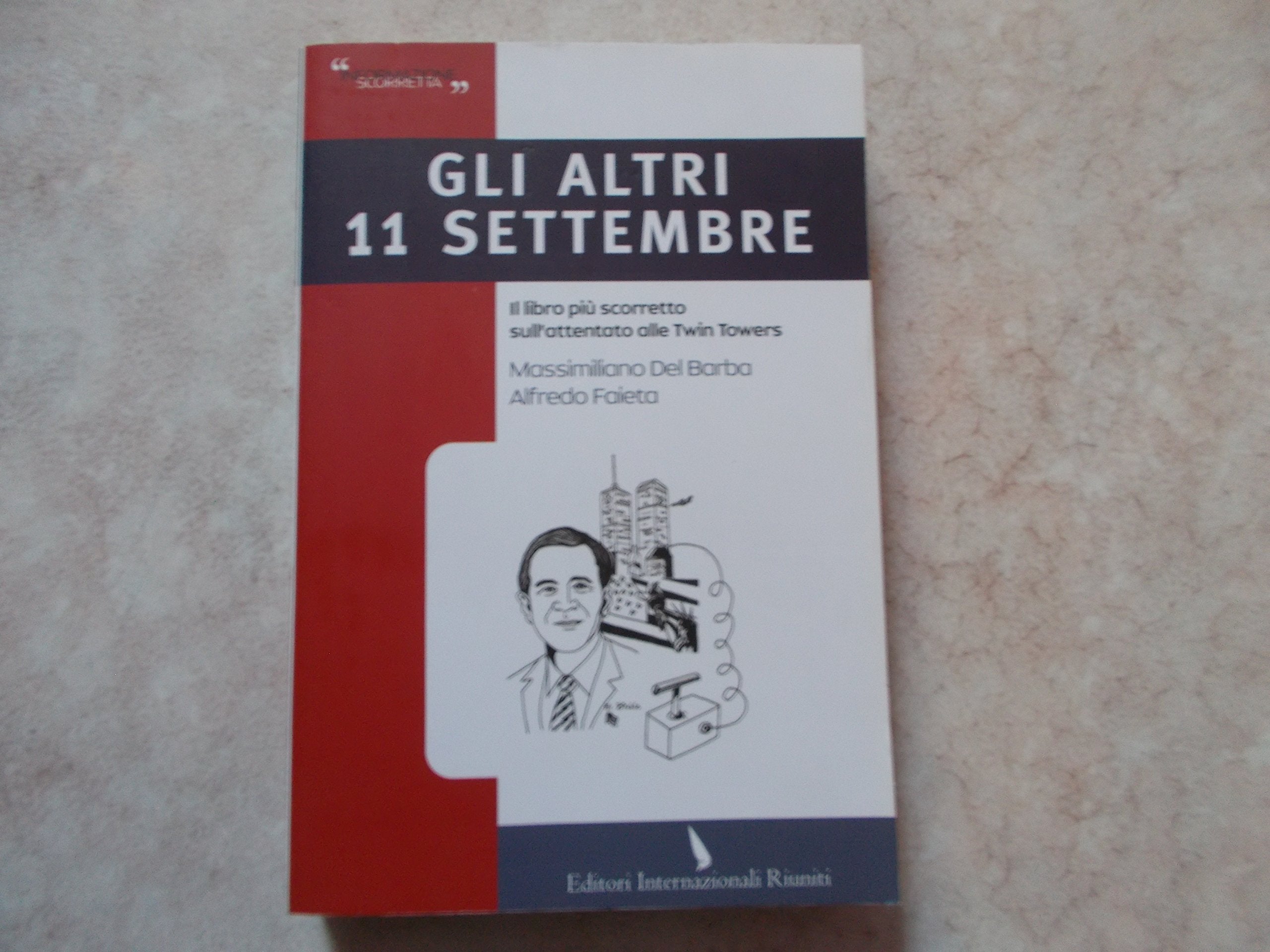 Gli altri 11 settembre. Il libro più scorretto sull'attentato alle Twin Towers book