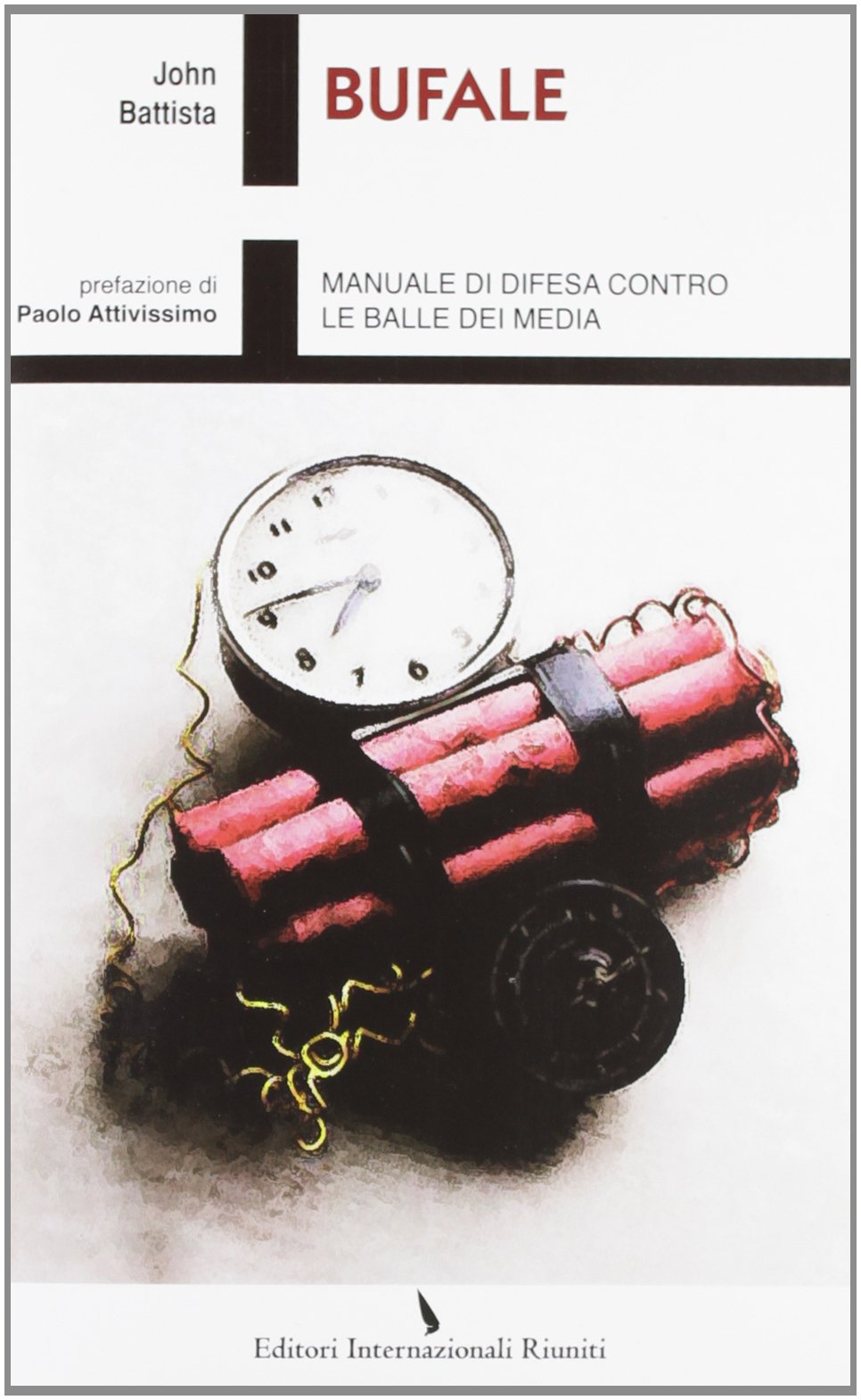 Bufale. Manuale di difesa contro le balle dei media book