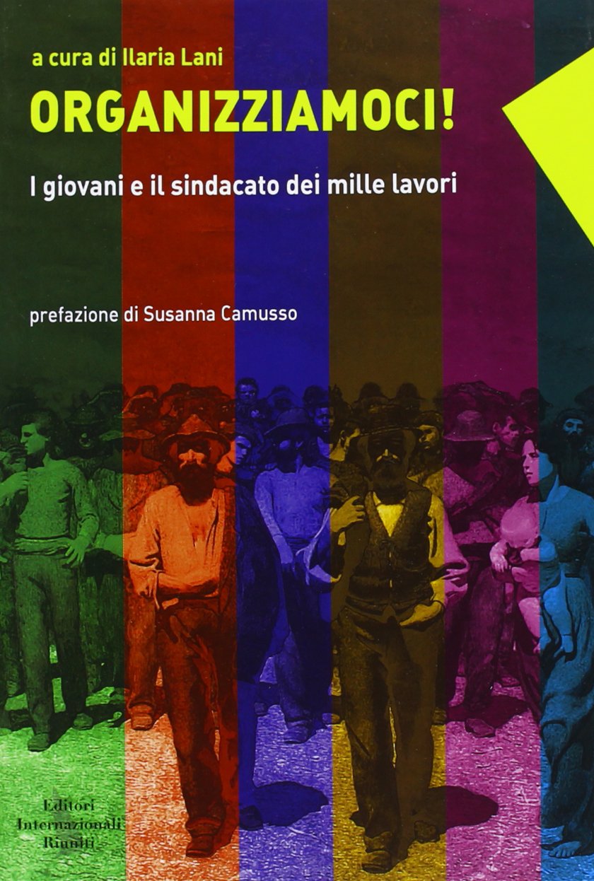 Organizziamoci! I giovani e il sindacato dei mille lavori Books