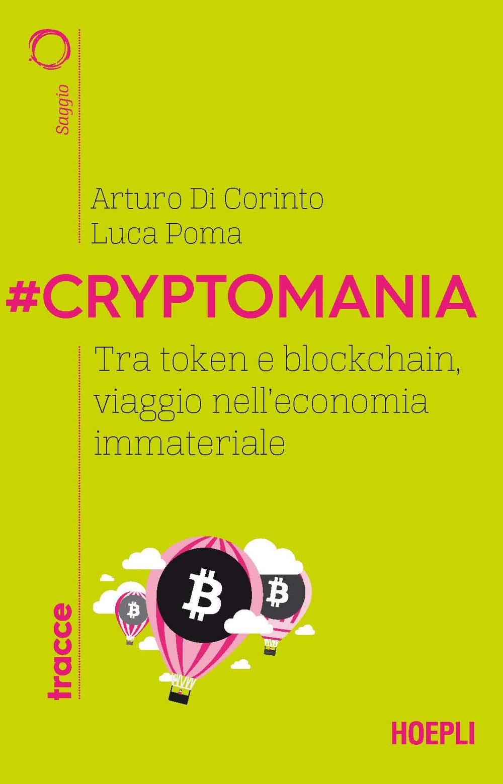#Cryptomania. Tra token e blockchain, viaggio nell'economia immateriale book