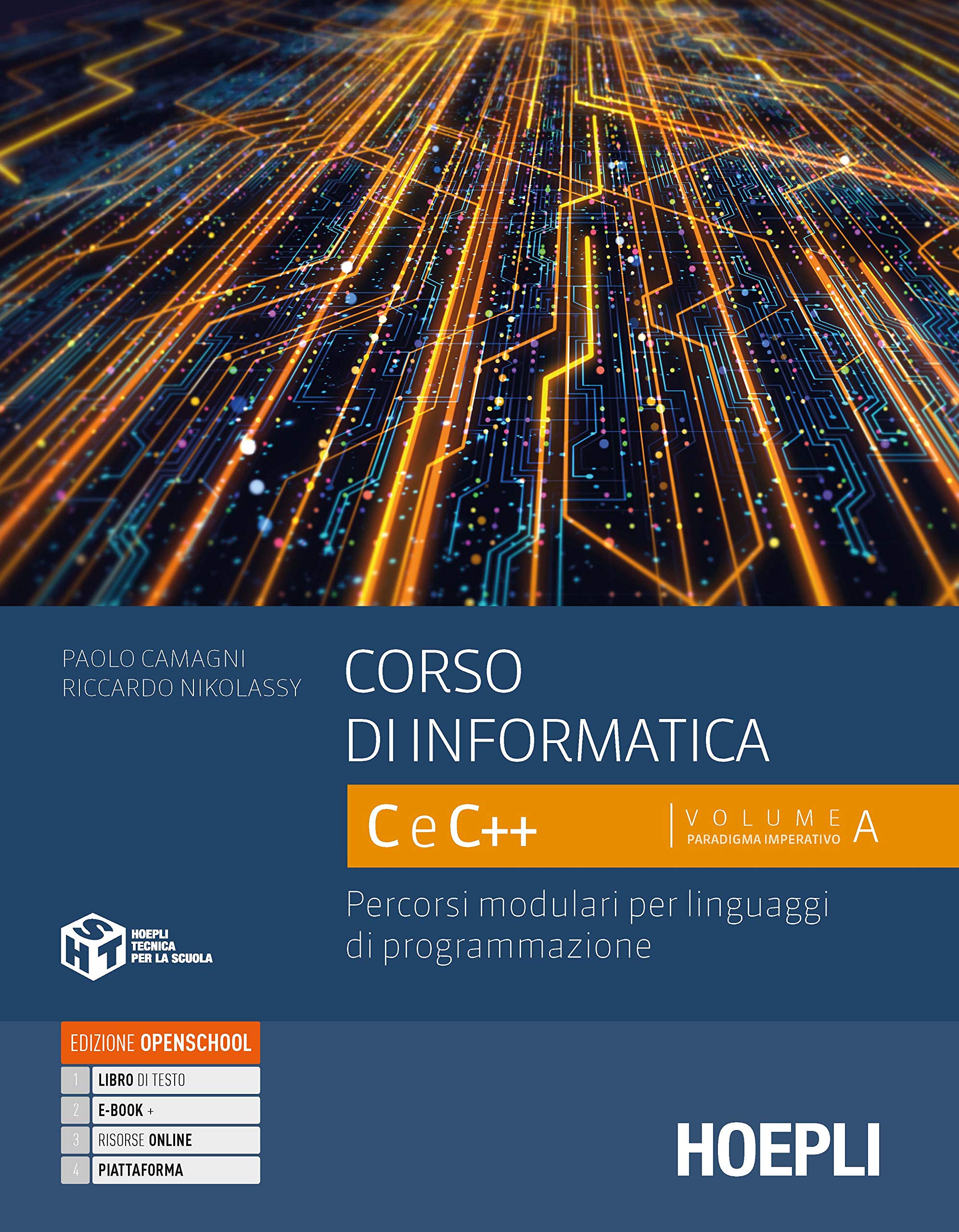 Corso di informatica C e C++. Percorsi modulari per linguaggi di programmazione. Per le Scuole superiori. Con e-book. Con espansione online (Vol. 1) Computer Science