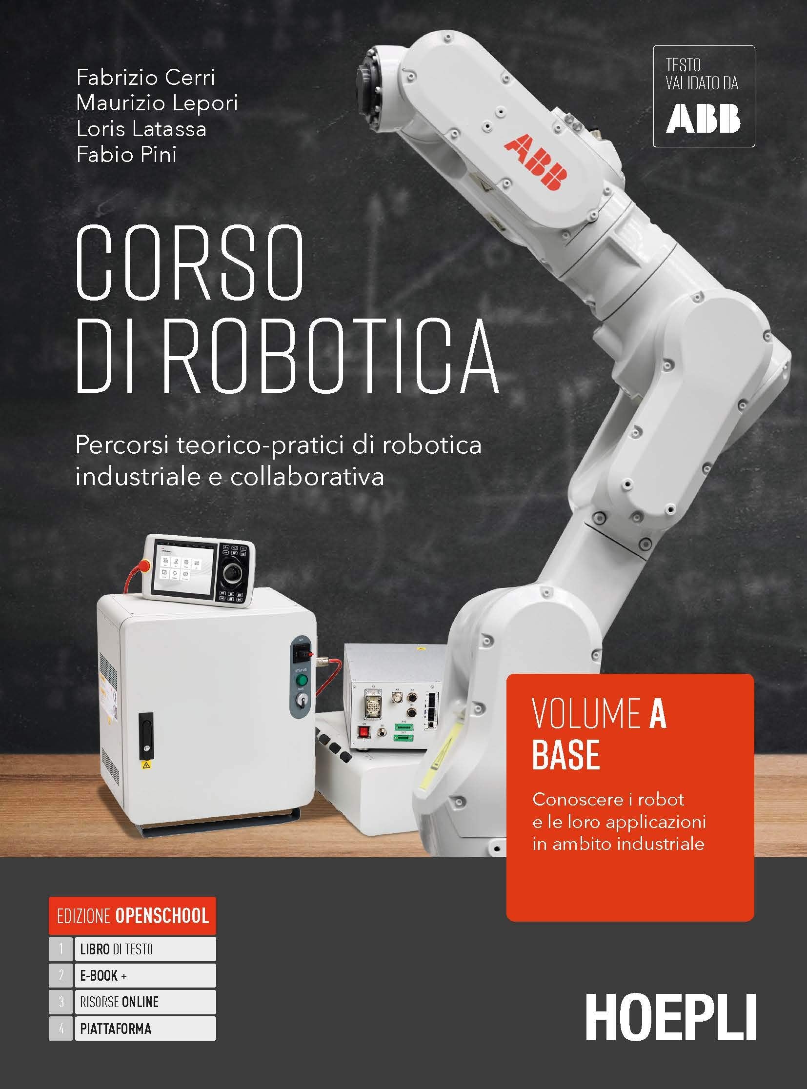 Corso di robotica. Percorsi teorico-pratici di robotica industriale e collaborativa. Vol. A. Base: Conoscere i robot e le loro applicazioni in ambito industriale. Per le Scuole superiori Professional & Reference Books