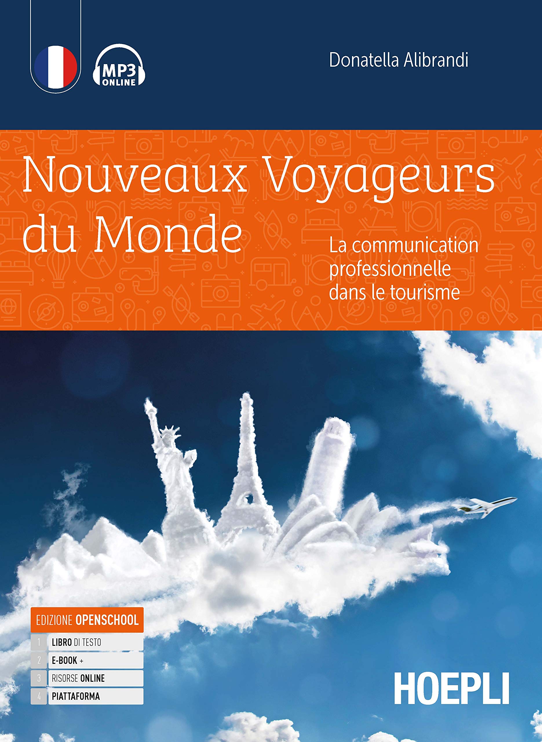 Nouveaux voyageurs du monde. La communication professionelle dans le tourism. Per gli Ist. tecnici e professionali. Con e-book. Con espansione online book