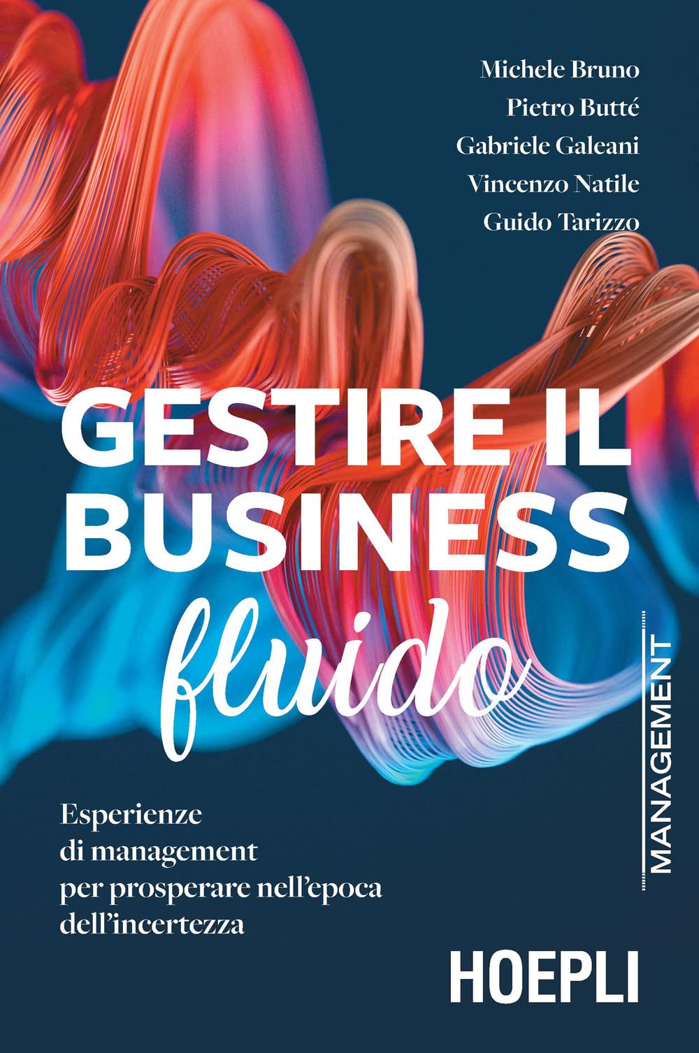 Gestire il business fluido. Esperienze di management per prosperare nell'epoca dell'incertezza Business, Finance & Career