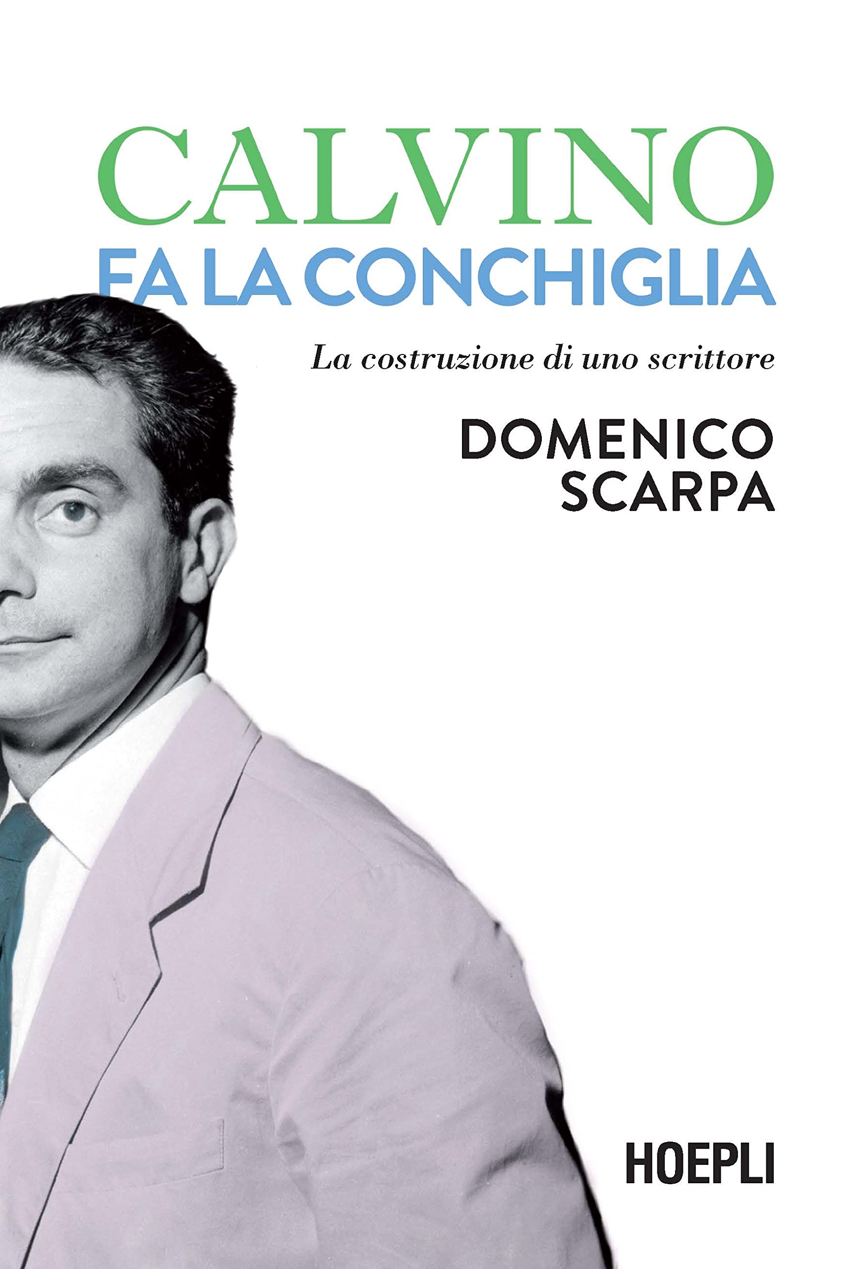 Calvino fa la conchiglia. La costruzione di uno scrittore book