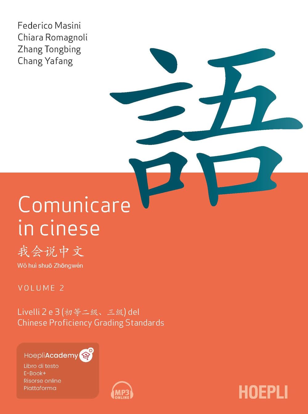 Comunicare in cinese. Livello 2 e 3 del Chinese Proficiency Grading Standard. Con Contenuto digitale per download e accesso online (Vol. 2) (Studi orientali) Foreign Languages ​​& Dictionaries