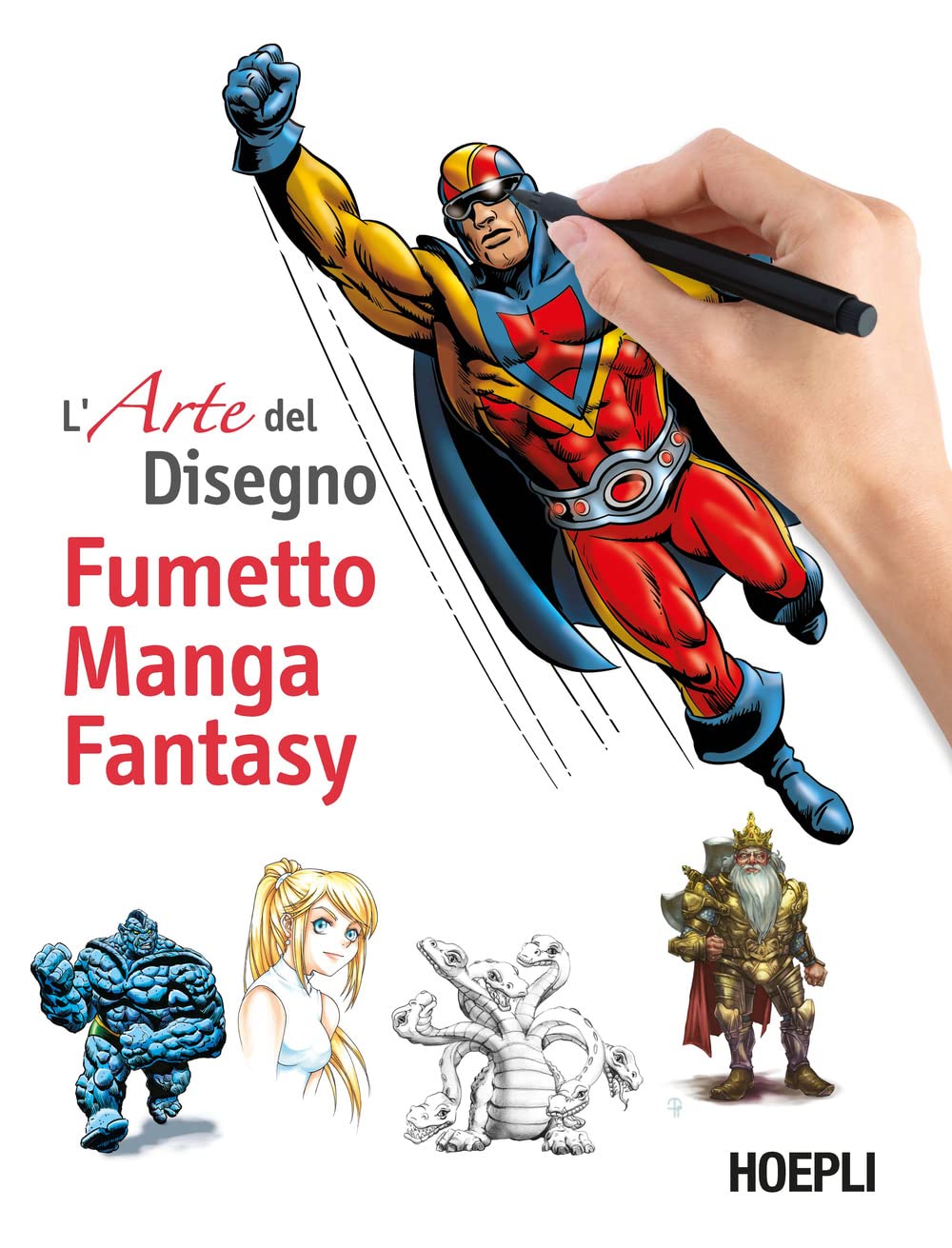 Fumetto, manga, fantasy. L'arte del disegno book
