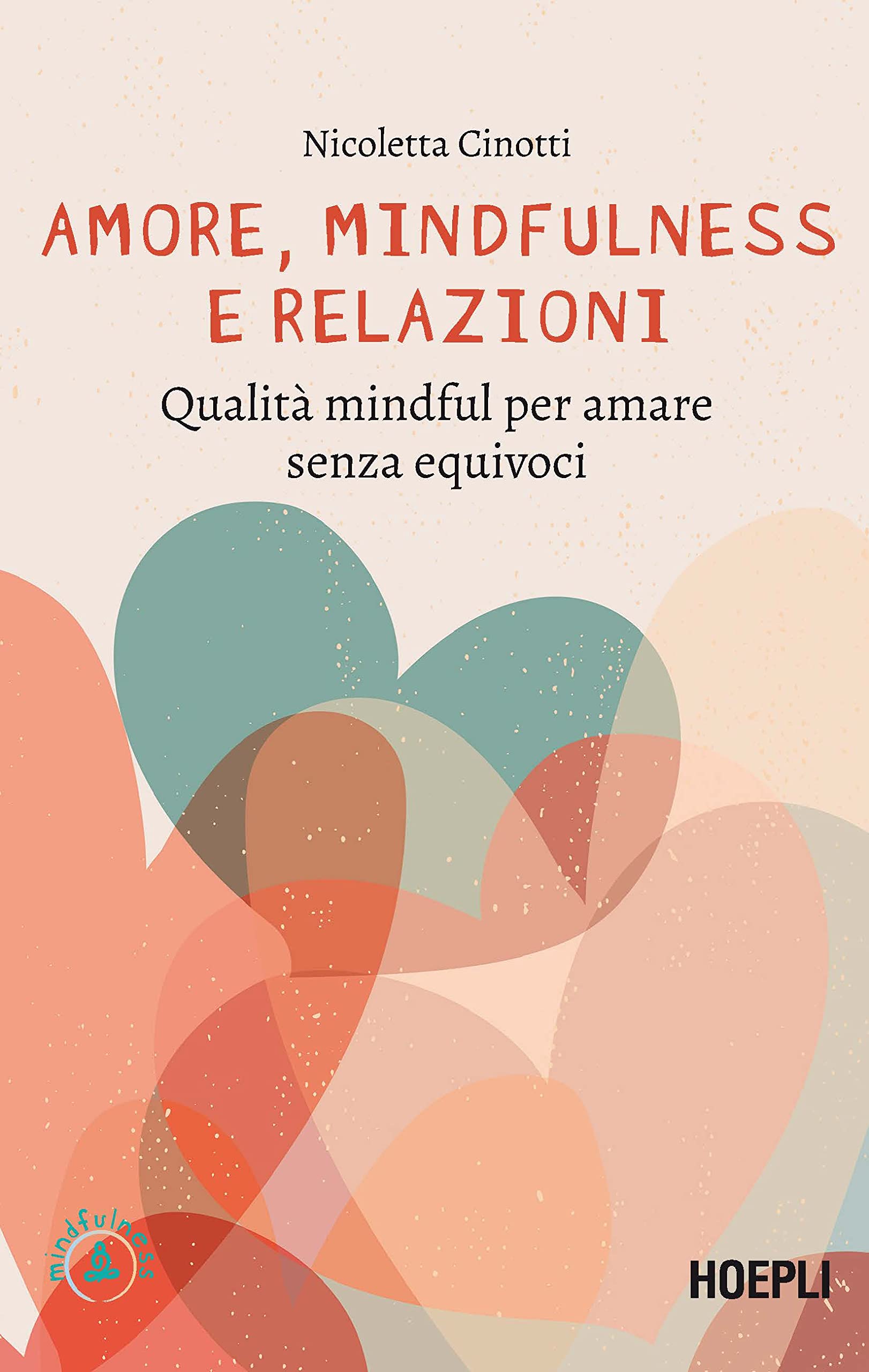 Amore, mindfulness e relazioni. Qualità mindful per amare senza equivoci book