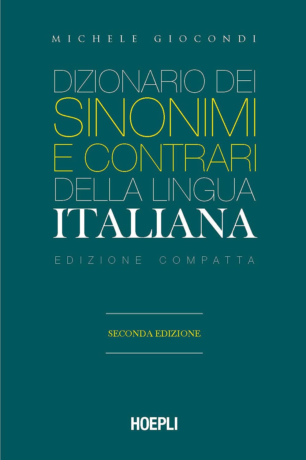 Dizionario dei sinonimi e dei contrari della lingua italiana. Ediz. compatta book