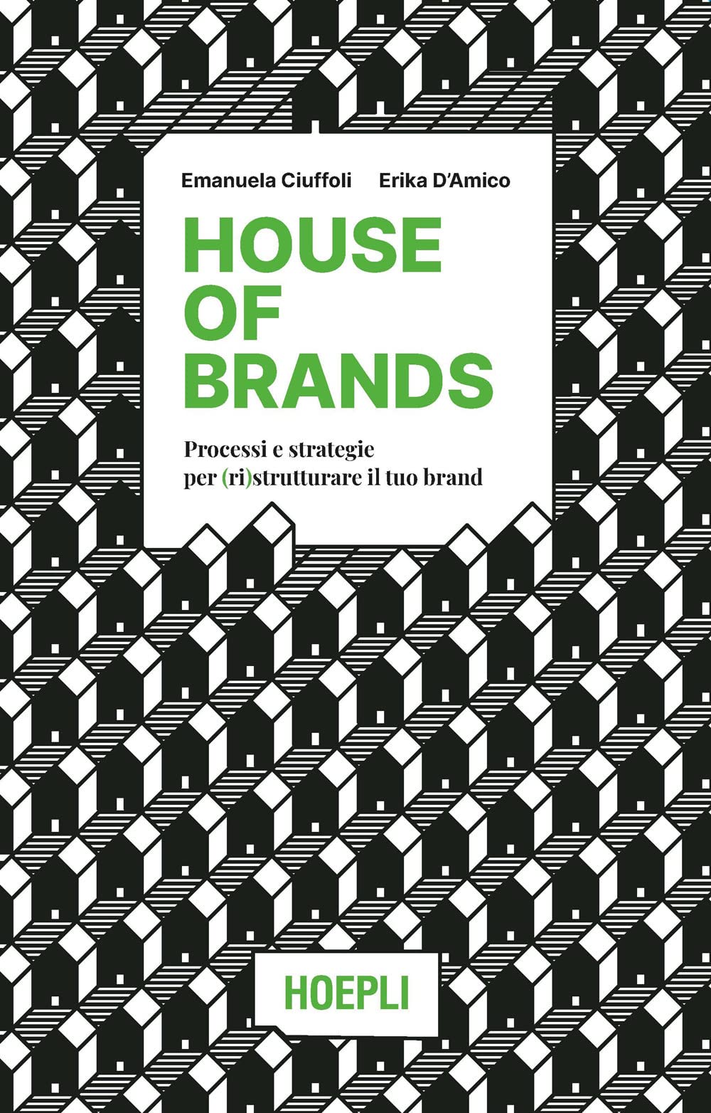 House of brands. Processi e strategie per (ri)strutturare il tuo brand book