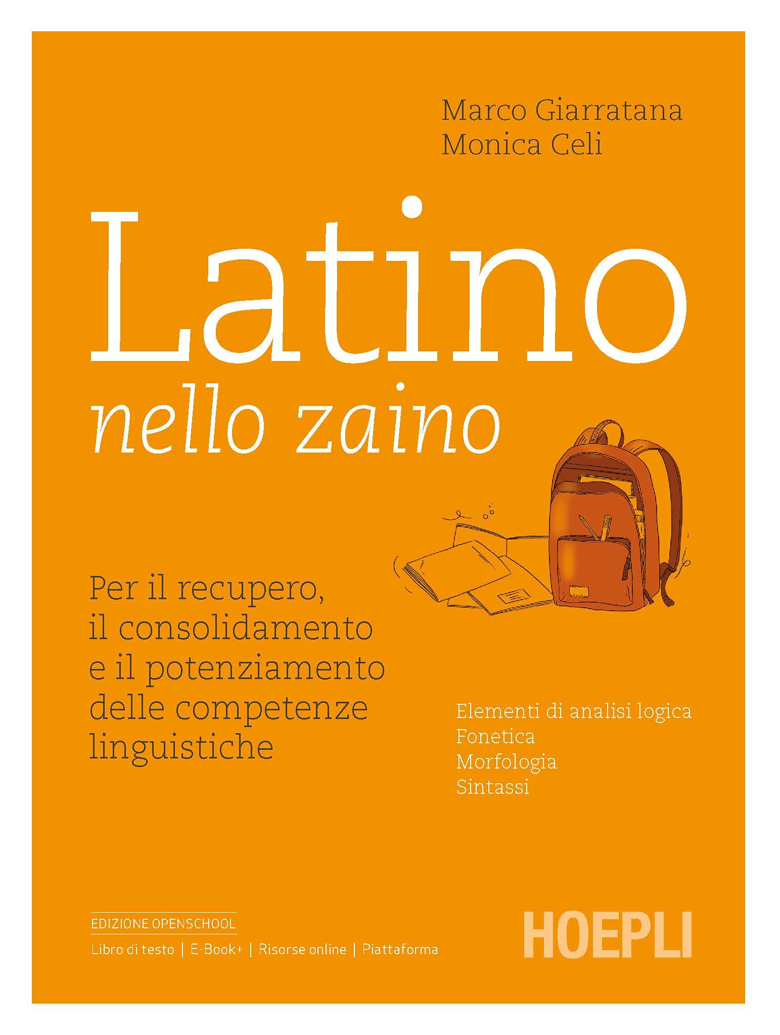 Latino nello zaino. Per il recupero, il consolidamento e il potenziamento delle competenze linguistiche. Per le Scuole superiori Study Guides