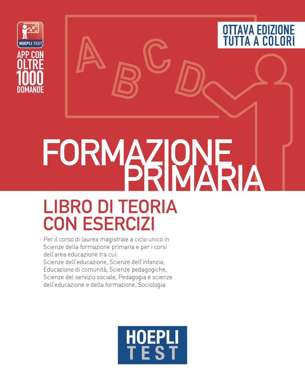 Hoepli test. Formazione primaria. Libro di teoria con esercizi. Nuova ediz. book