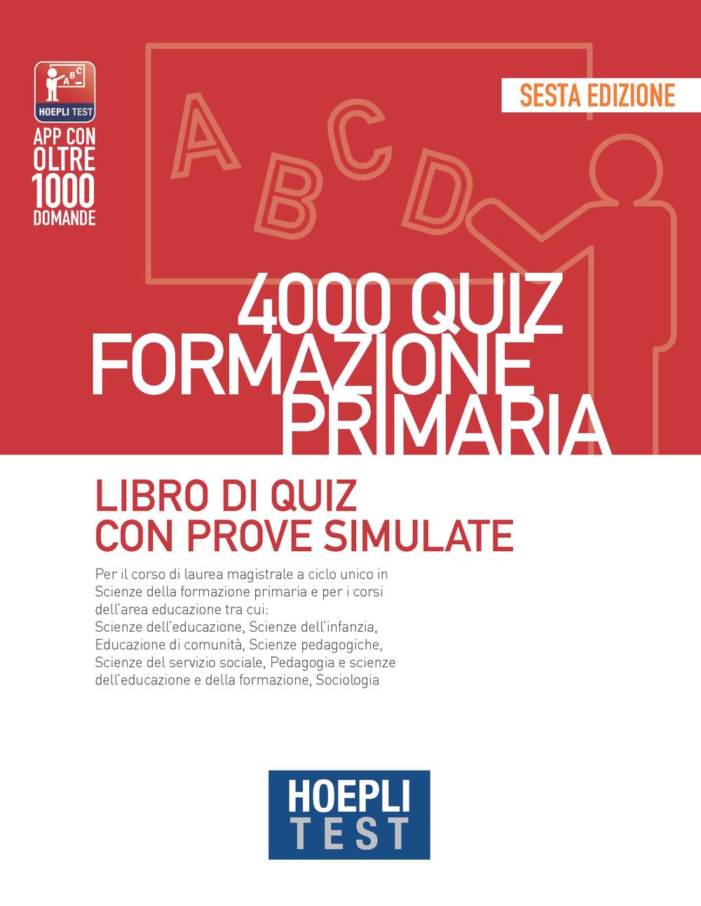 Hoepli test. 4000 quiz formazione primaria. Libro di quiz con prove simulate book
