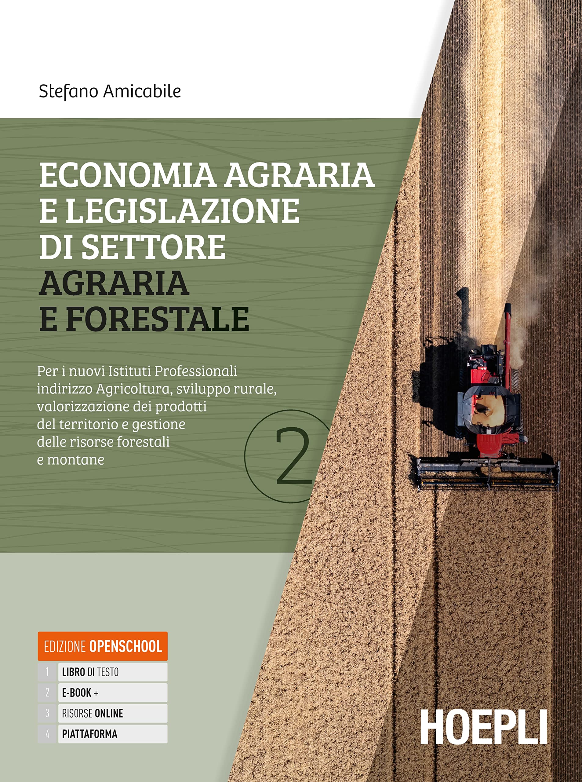Economia agraria e legislazione di settore agraria e forestale. Per i nuovi Istituti Professionali indirizzo Agricoltura, sviluppo rurale, ... del territorio e gestione del... (Vol. 2) Business, Finance & Career