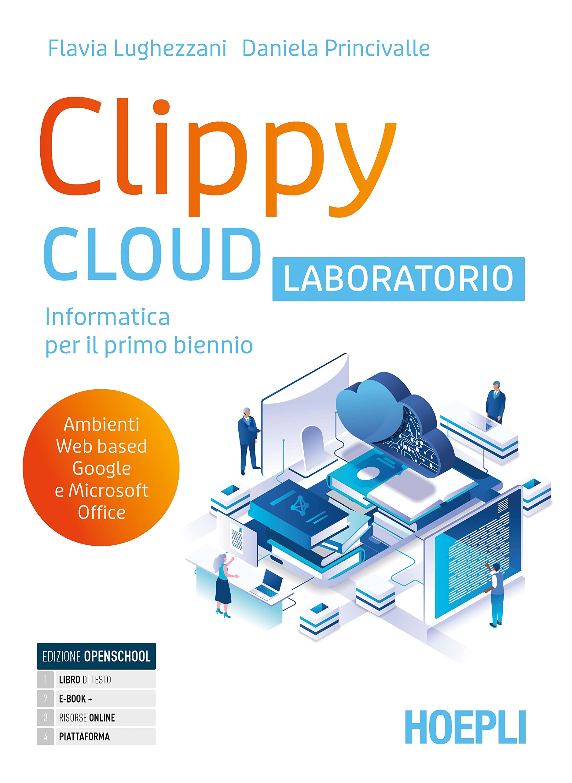 Clippy Cloud. Laboratorio. Per il primo biennio delle Scuole superiori. Con e-book. Con espansione online book
