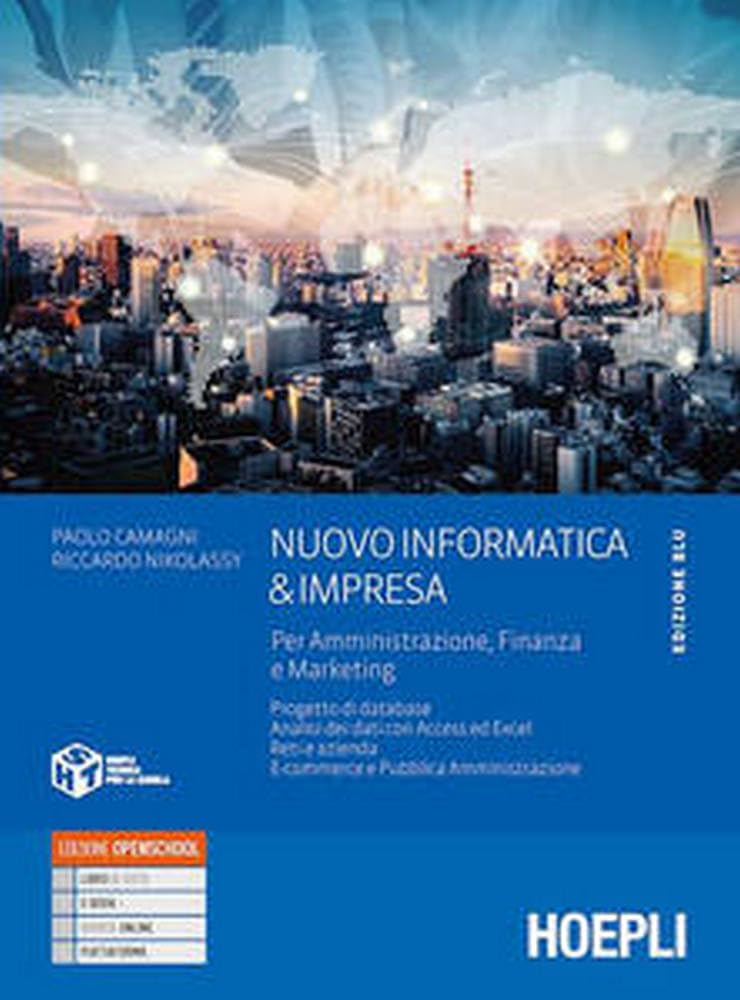 Nuovo informatica & impresa. Ediz. blu. Per amministrazione, finanza e marketing. Per gli Ist. tecnici commerciali. Con e-book. Con espansione online Non-fiction