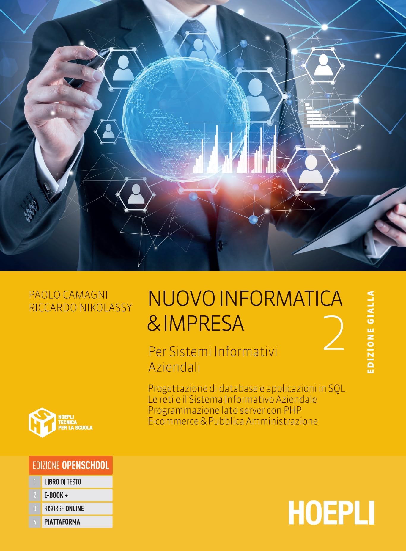 Nuovo informatica & impresa edizione gialla. Per sistemi informativi aziendali. Per gli Ist. tecnici commerciali. VOL. 2. Con e-book. Con espansione online Non-fiction