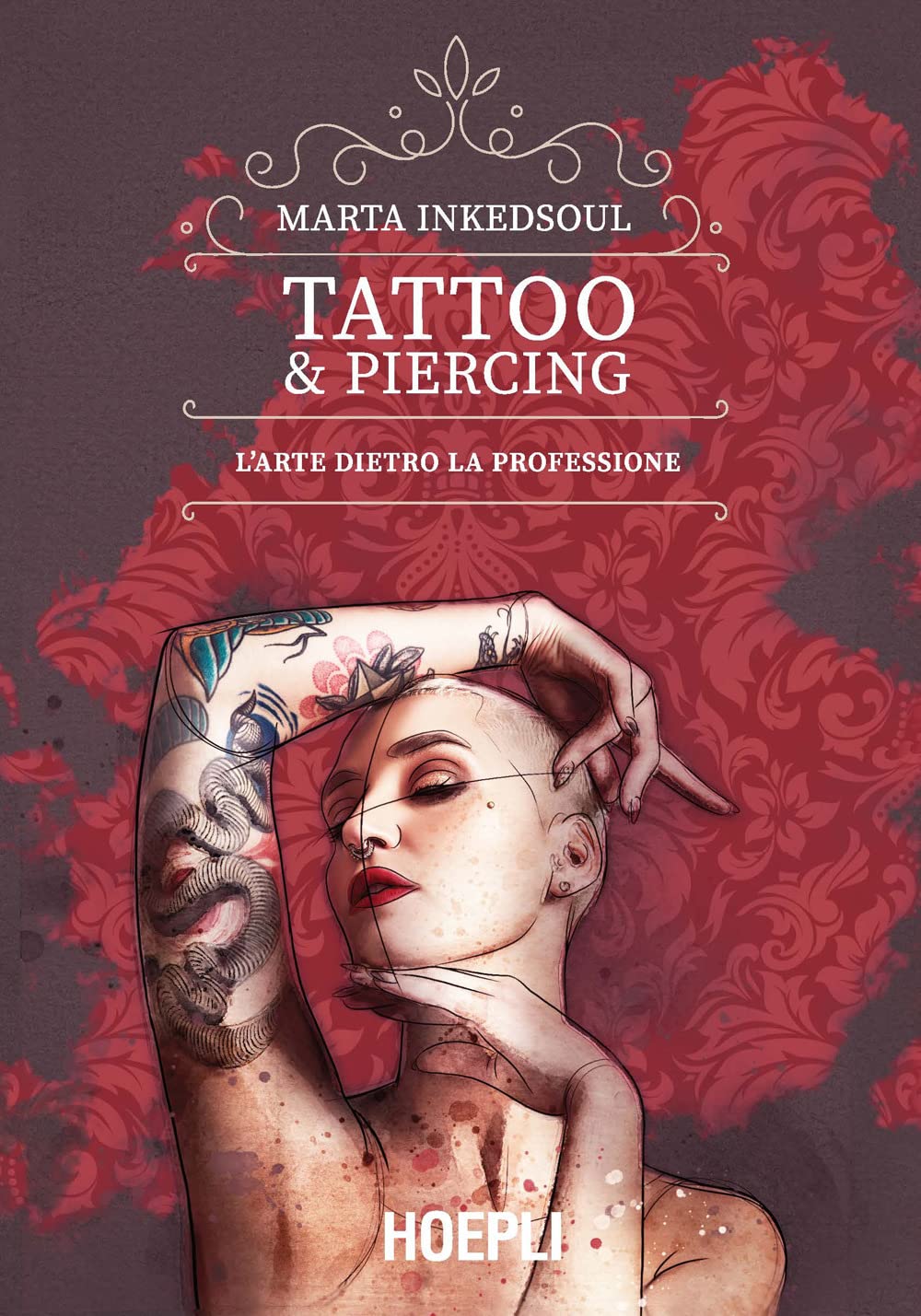 Tattoo & Piercing. L'arte dietro la professione book