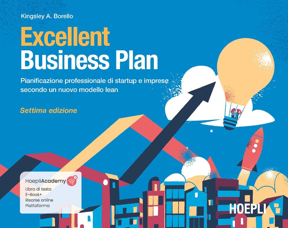 Excellent Business Plan. Pianificazione professionale di startup e imprese secondo un nuovo modello lean. Con ebook. Con risorse online book