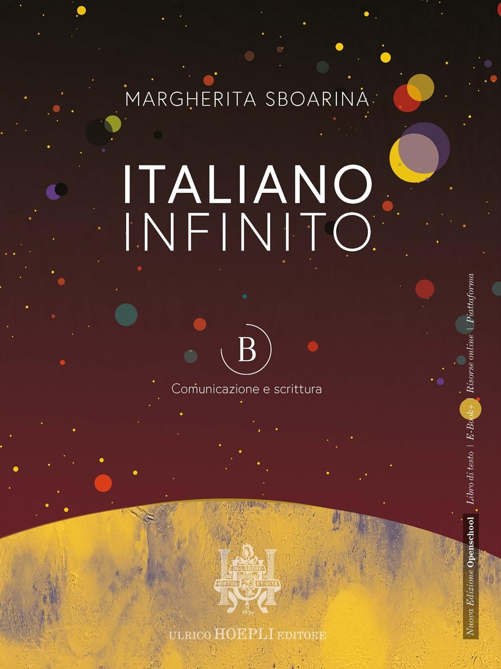 Italiano infinito. Comunicazione e scrittura. Per le Scuole superiori. Con e-book. Con espansione online (Vol. B) book