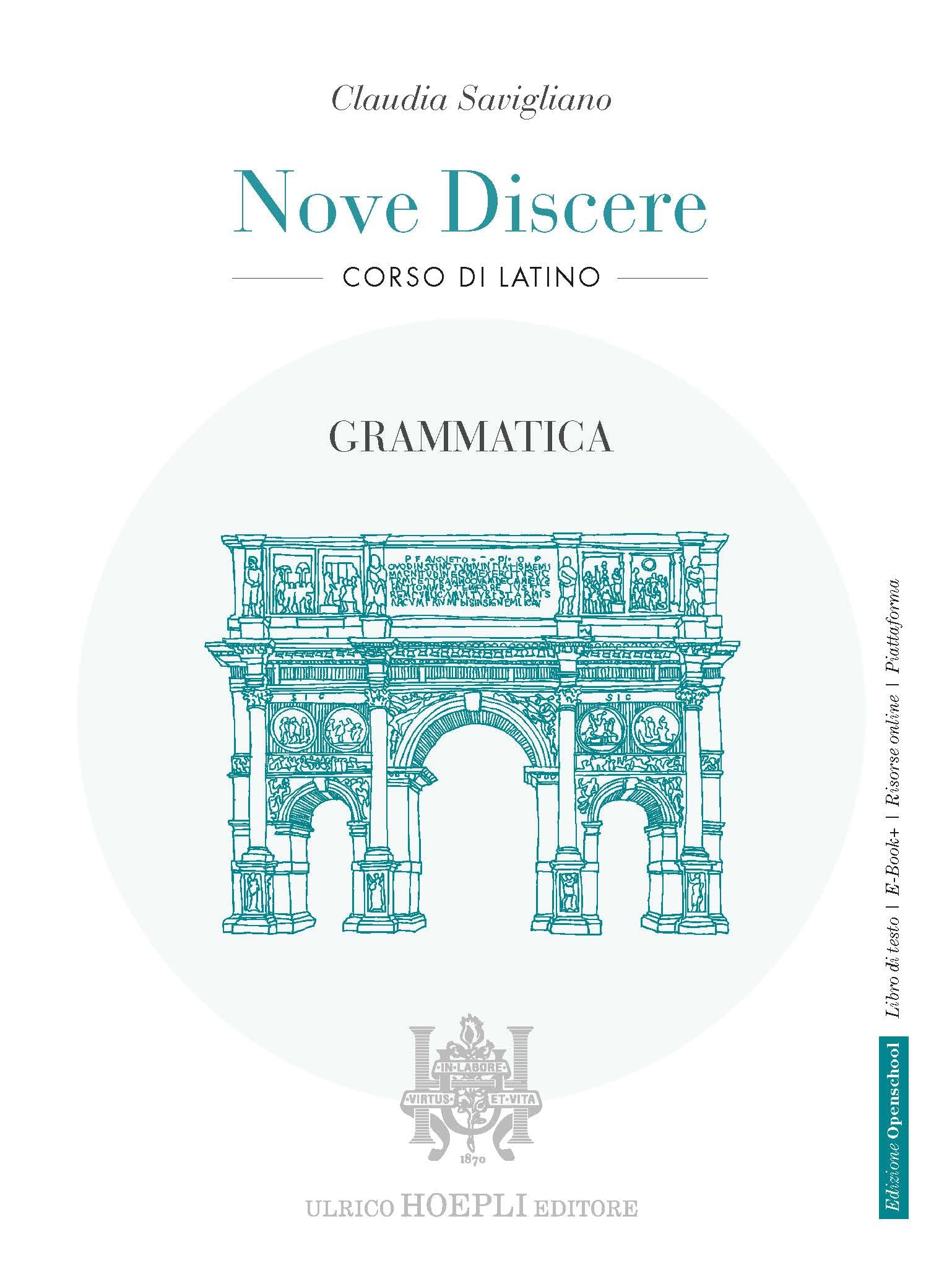 Nove discere. Corso di latino. Grammatica. Per i Licei e gli Ist. magistrali. Con e-book. Con espansione online book