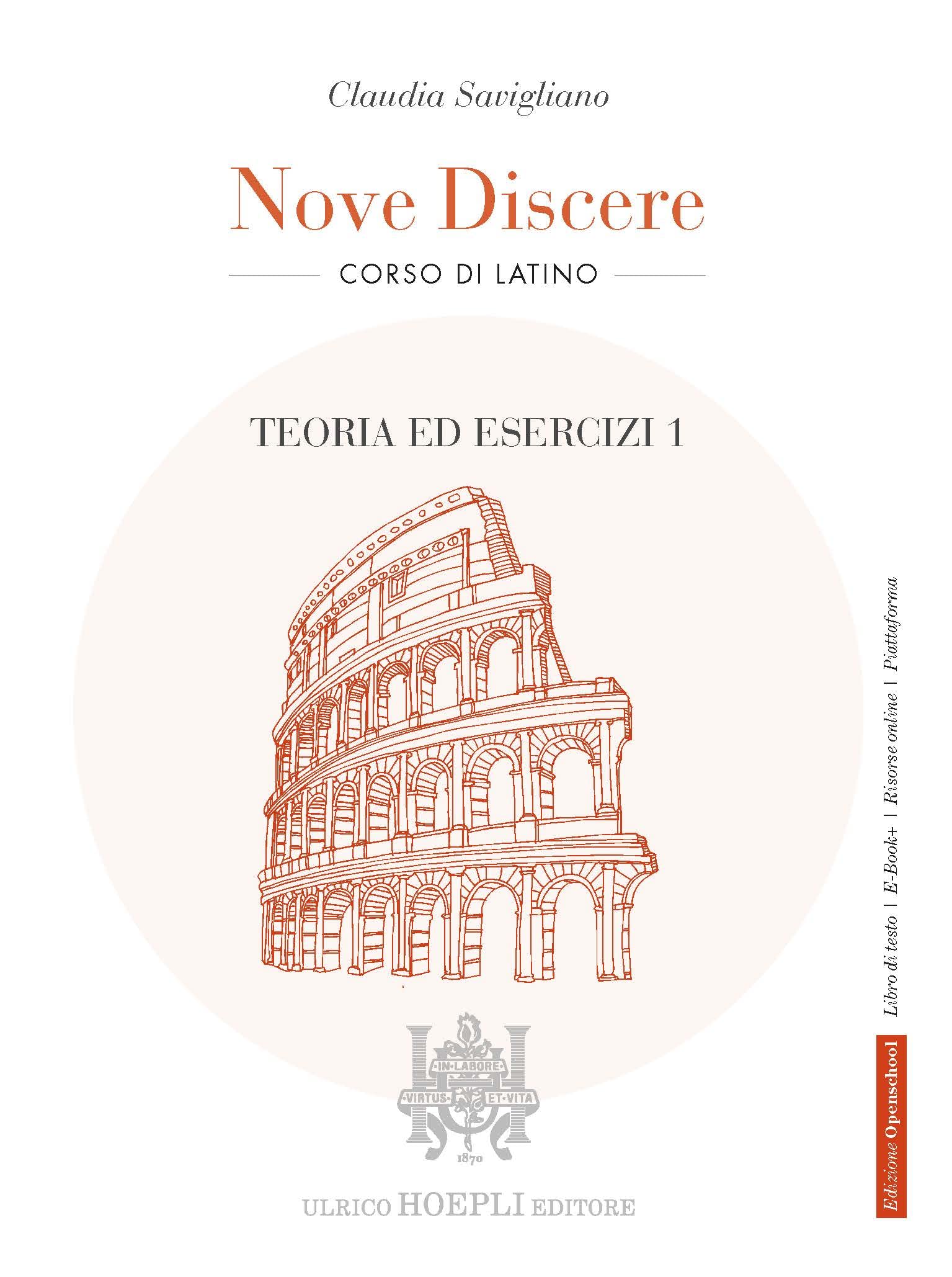 Nove discere. Corso di latino. Con Teoria ed esercizi, Esercitazioni e versioni graduate, Cultura e civiltà latina, Educazione civica. Per i Licei e ... Con e-book. Con espansione online (Vol. 1) book