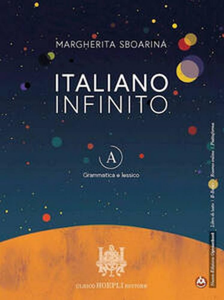 Italiano infinito. Per le Scuole superiori. Con e-book. Con espansione online. Grammatica e lessico-Comunicazione e scrittura (Vol. A-B) Study Guides