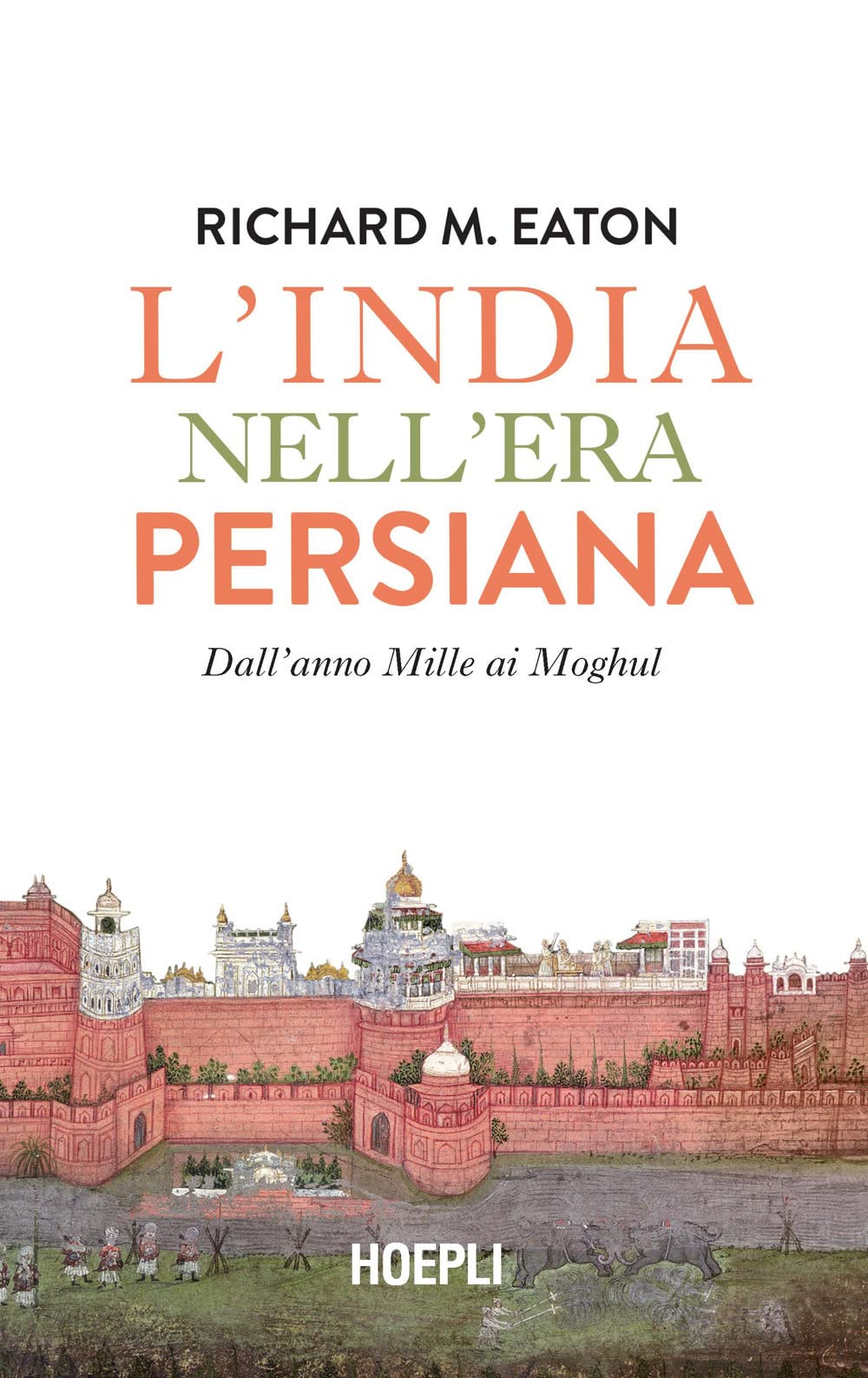 L'India nell'era persiana. Dall'anno Mille ai Moghul book