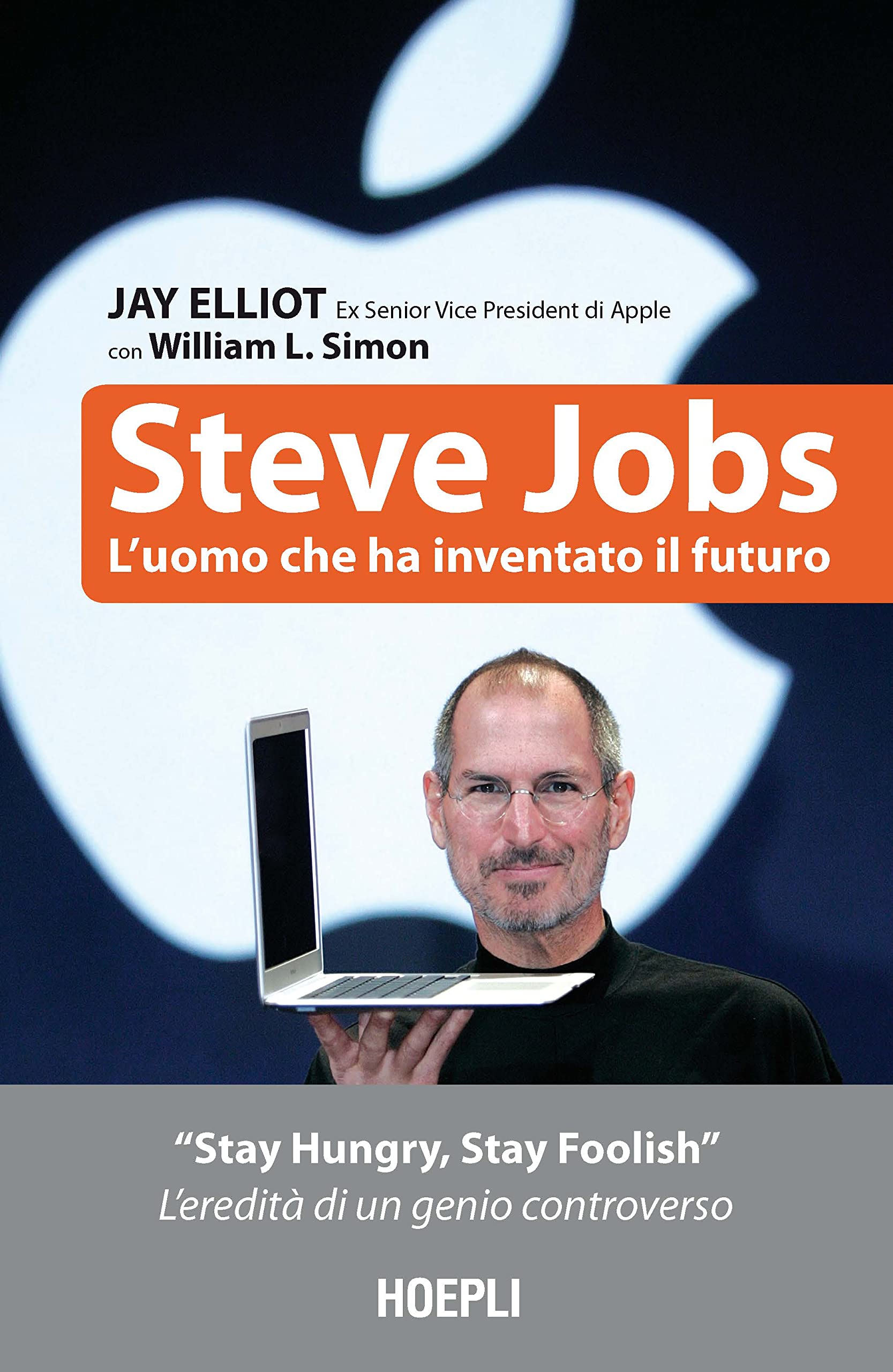 Steve Jobs. L'uomo che ha inventato il futuro Media & Communication Books