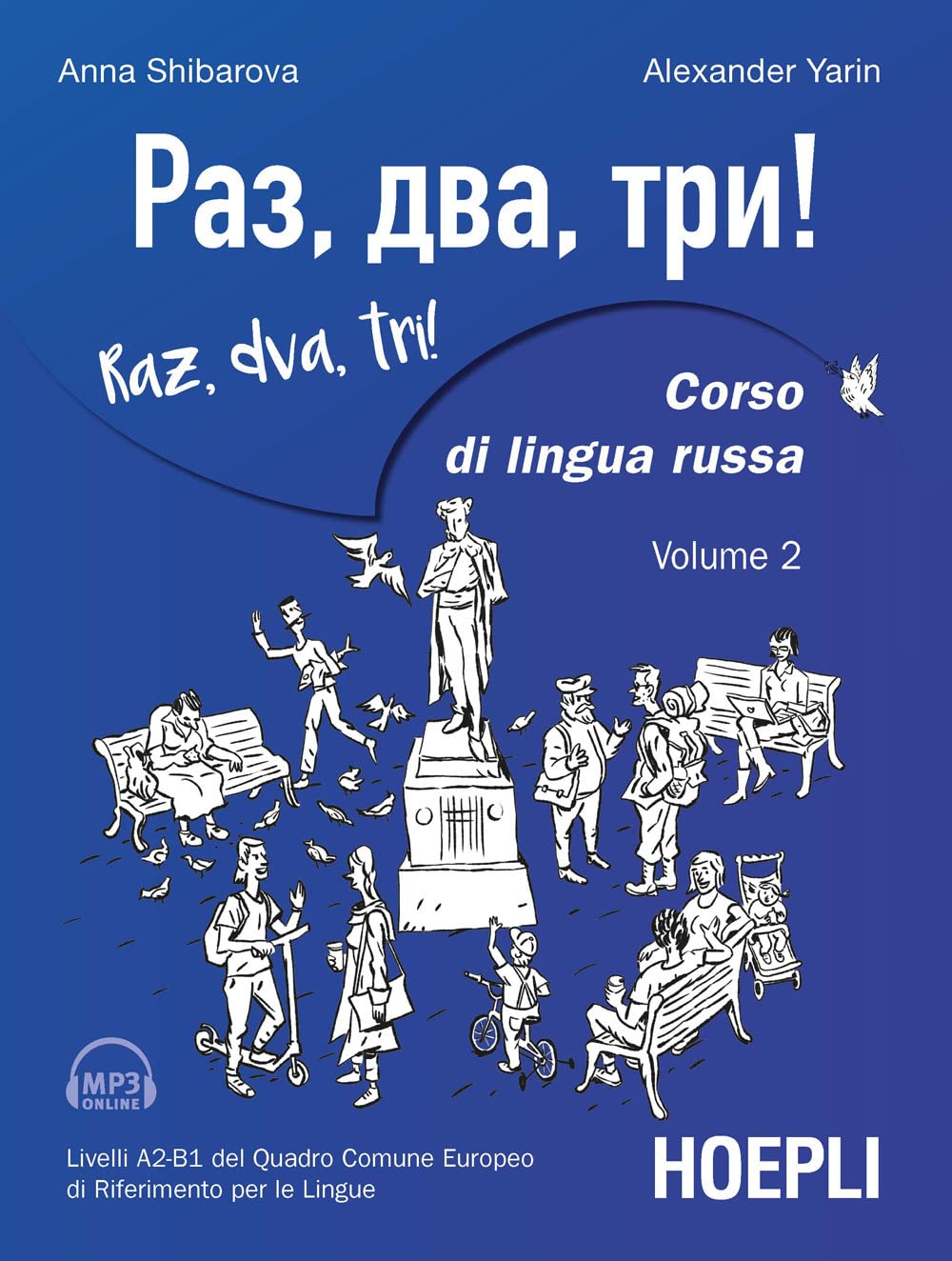 Raz, dva, tri! Corso di lingua russa. Livelli A2-B1 del Quadro comune europeo di riferimento per le lingue. Con Contenuto digitale per download e accesso online (Vol. 2) book