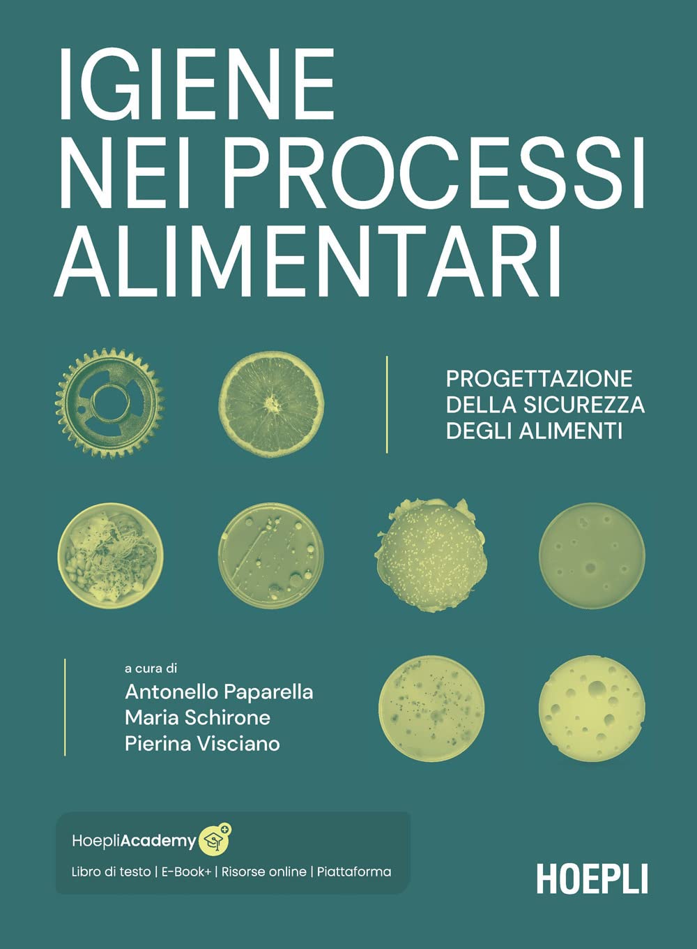 Igiene nei processi alimentari. Progettazione della sicurezza degli alimenti. Con ebook. Con risorse online book