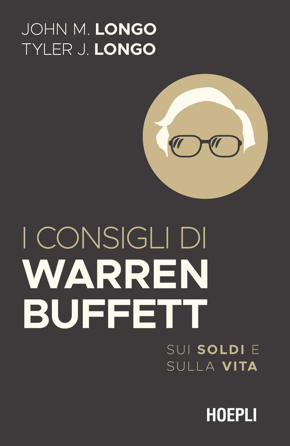 I consigli di Warren Buffett. Sui soldi e sulla vita Business & Technology