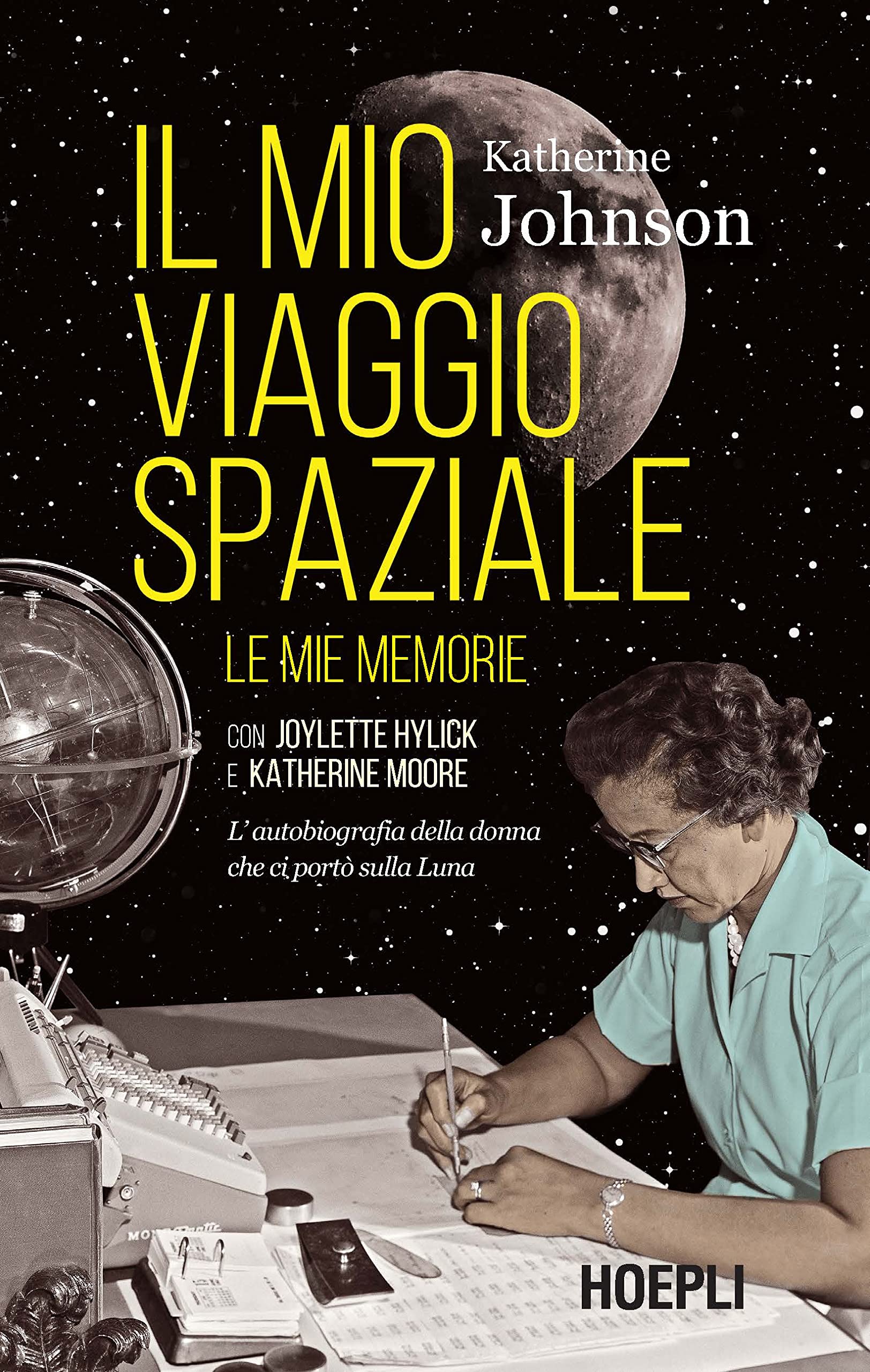 Il mio viaggio spaziale. Le mie memorie. L'autobiografia della donna che ci portò sulla Luna (Saggistica) Science