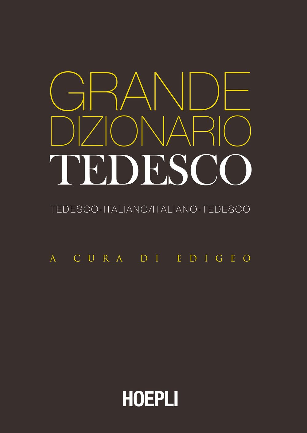Grande dizionario tedesco. Tedesco-Italiano Italiano-Tedesco General education
