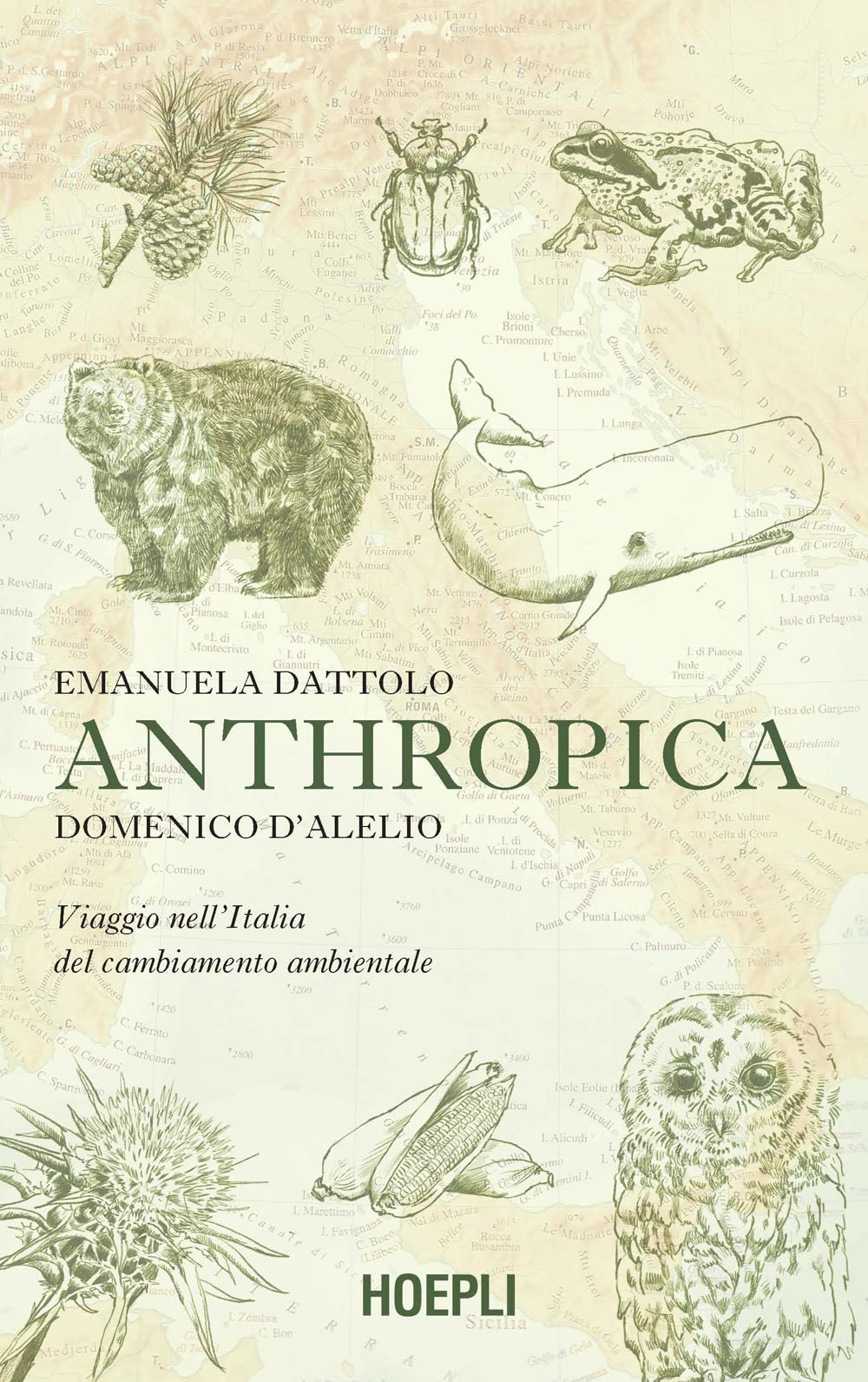 Anthropica. Viaggio nell'Italia del cambiamento ambientale book
