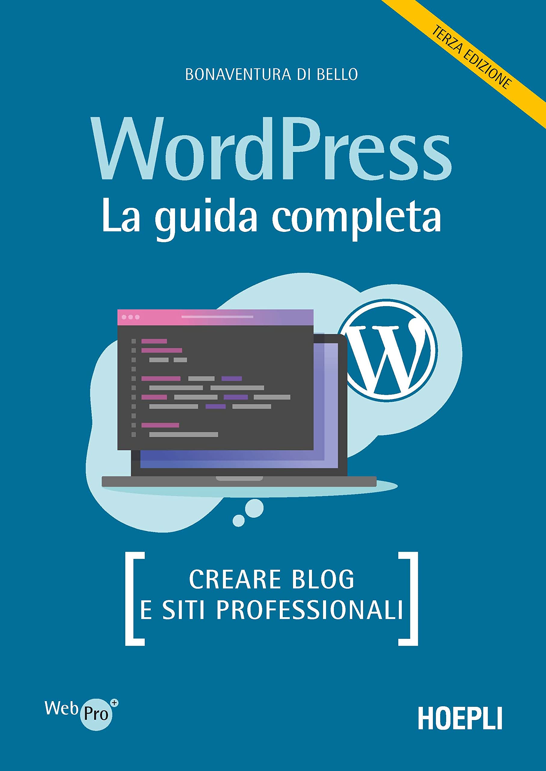 Wordpress. La guida completa. Creare blog e siti professionali book