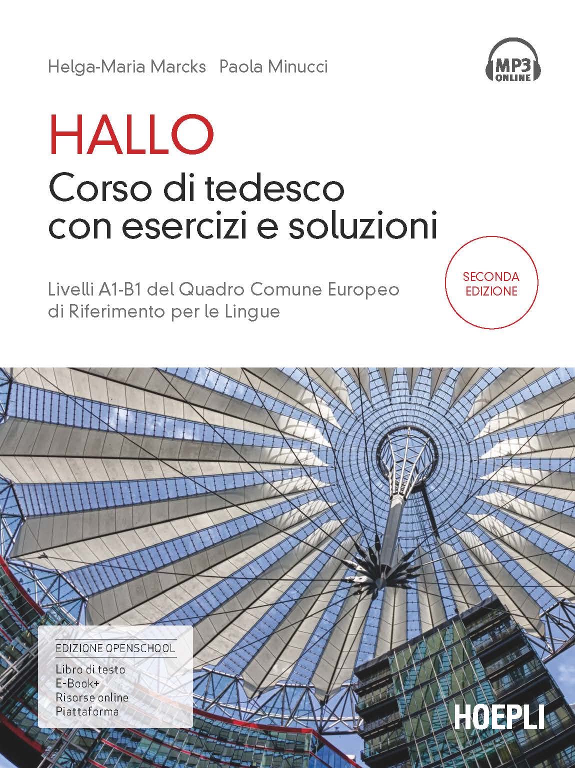 Hallo. Corso di tedesco con esercizi e soluzioni. A1-B1 General education