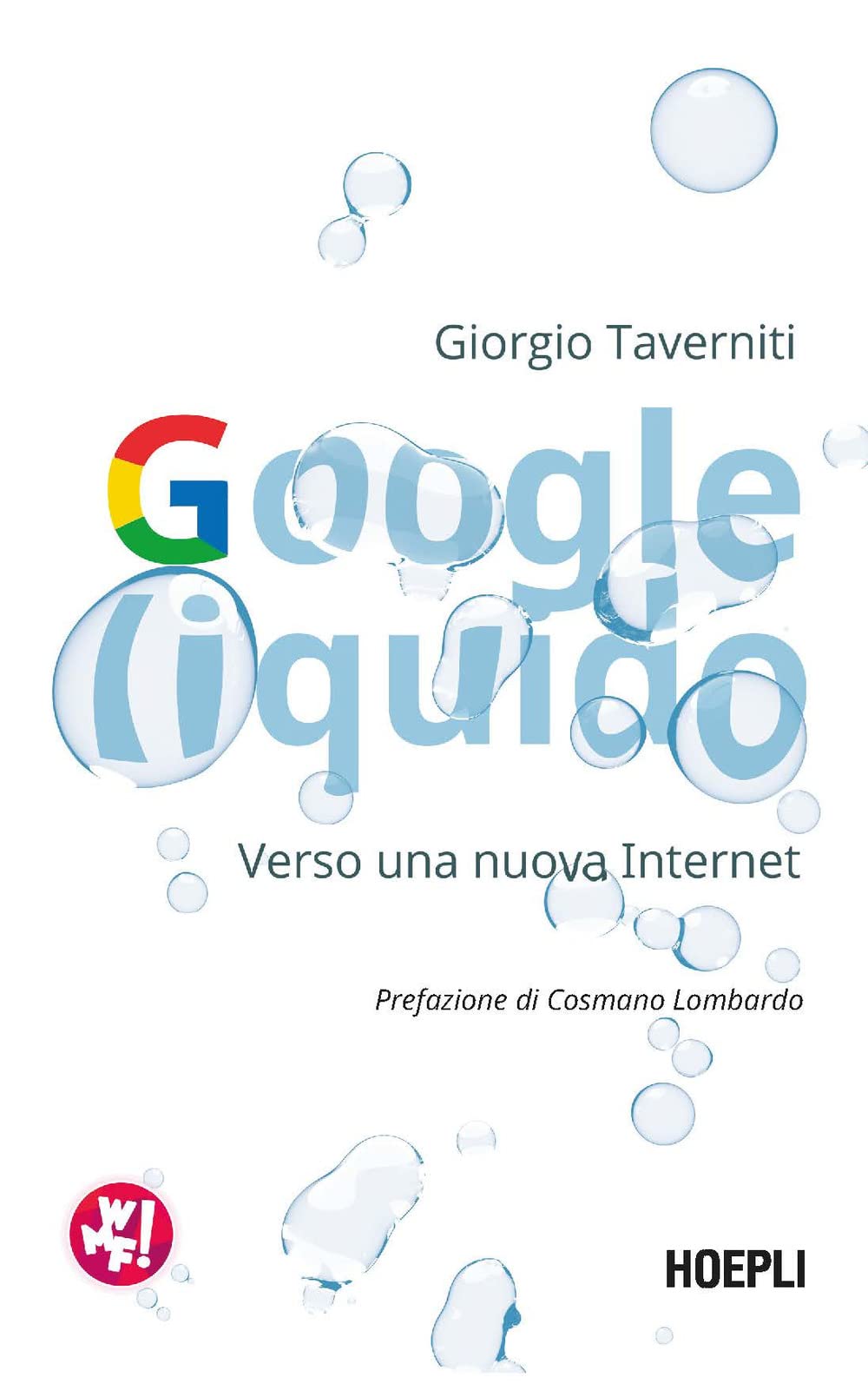 Google liquido. Verso una nuova Internet book