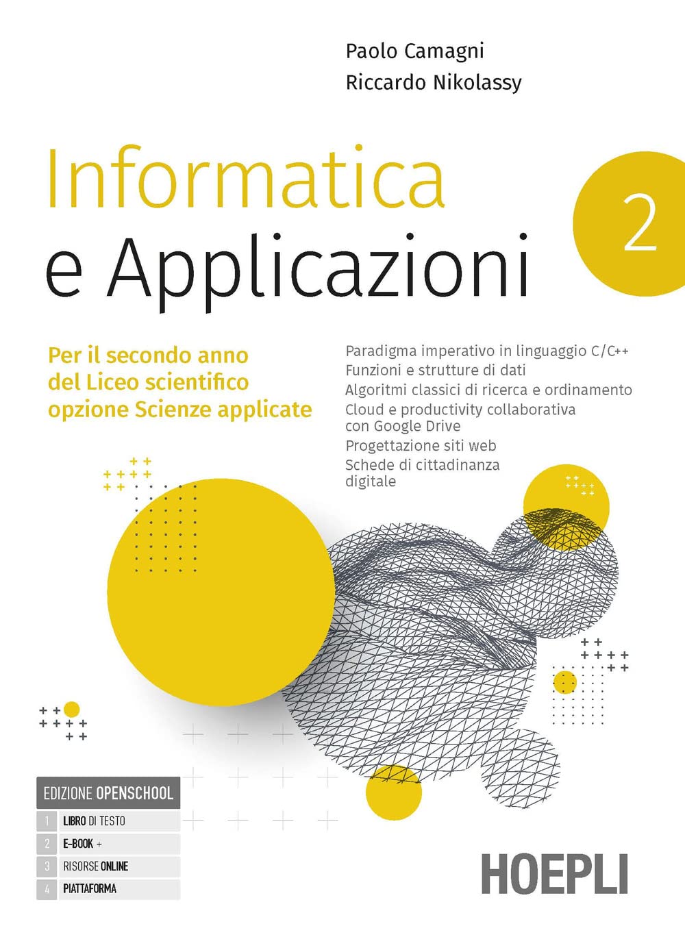 Informatica e applicazioni. Per il liceo scientifico opzione scienze applicate. Per le Scuole superiori. Con e-book. Con espansione online (Vol. 2) Professional & Reference Books