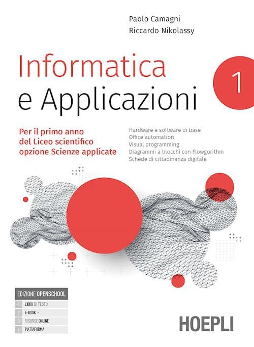Informatica e applicazioni. Linguaggio 1+2. Per il liceo scientifico opzione scienze applicate. Per le Scuole superiori. Con e-book. Con espansione online book