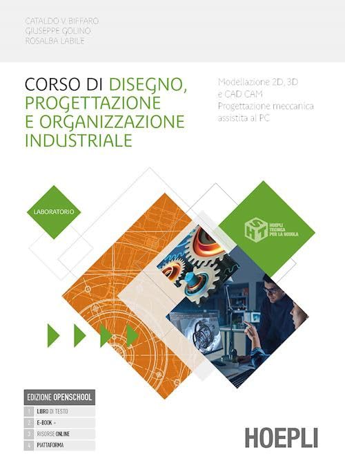 Corso di disegno e progettazione industriale. Laboratorio. Per le Scuole superiori. Con e-book. Con espansione online book
