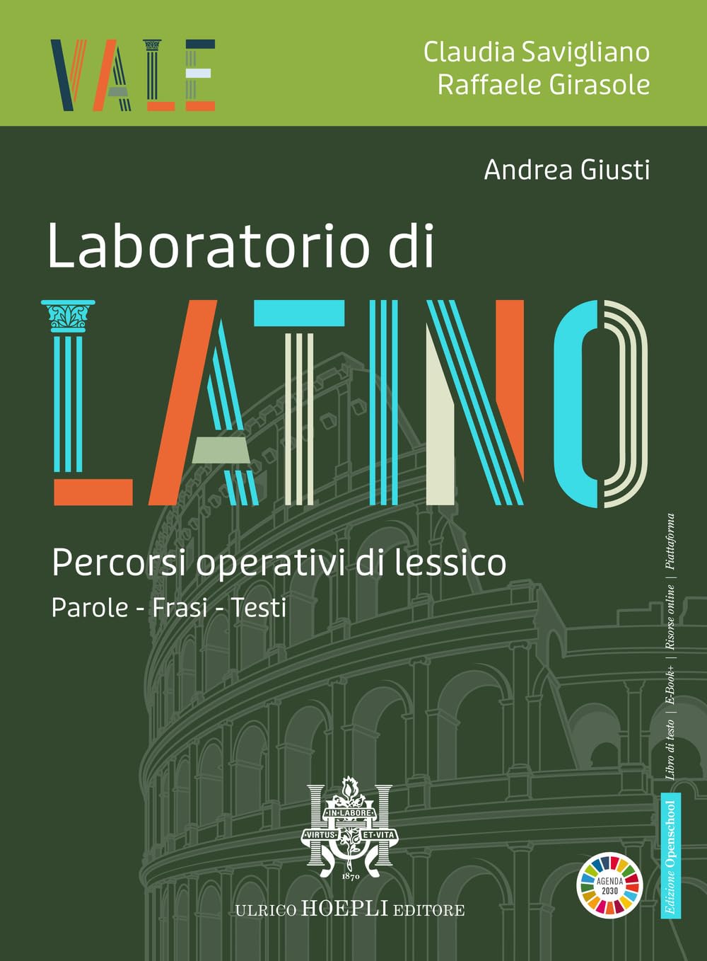 Vale. Laboratorio di latino. Percorsi operativi di latino. Parole - frasi - testi. Per le Scuole superiori. Con e-book. Con espansione online book