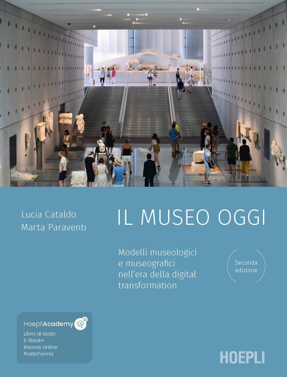 Il museo oggi. Modelli museologici e museografici nell'era della digital transformation. Con ebook. Con file audio MP3 book