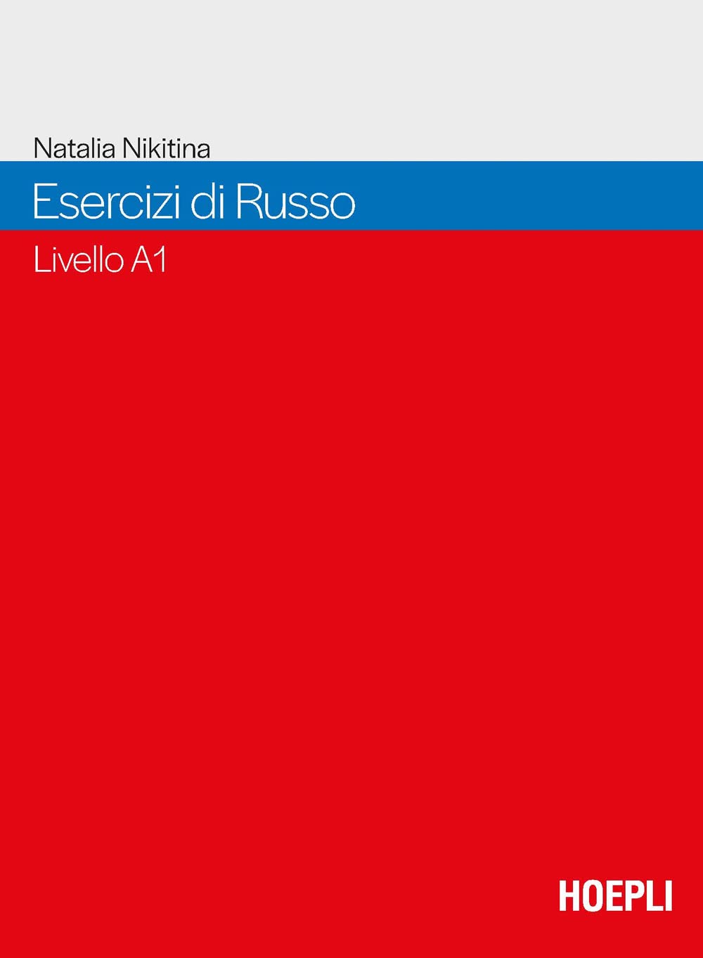 Esercizi di russo. Livello A1 del Quadro Comune Europeo di Riferimento per le Lingue book