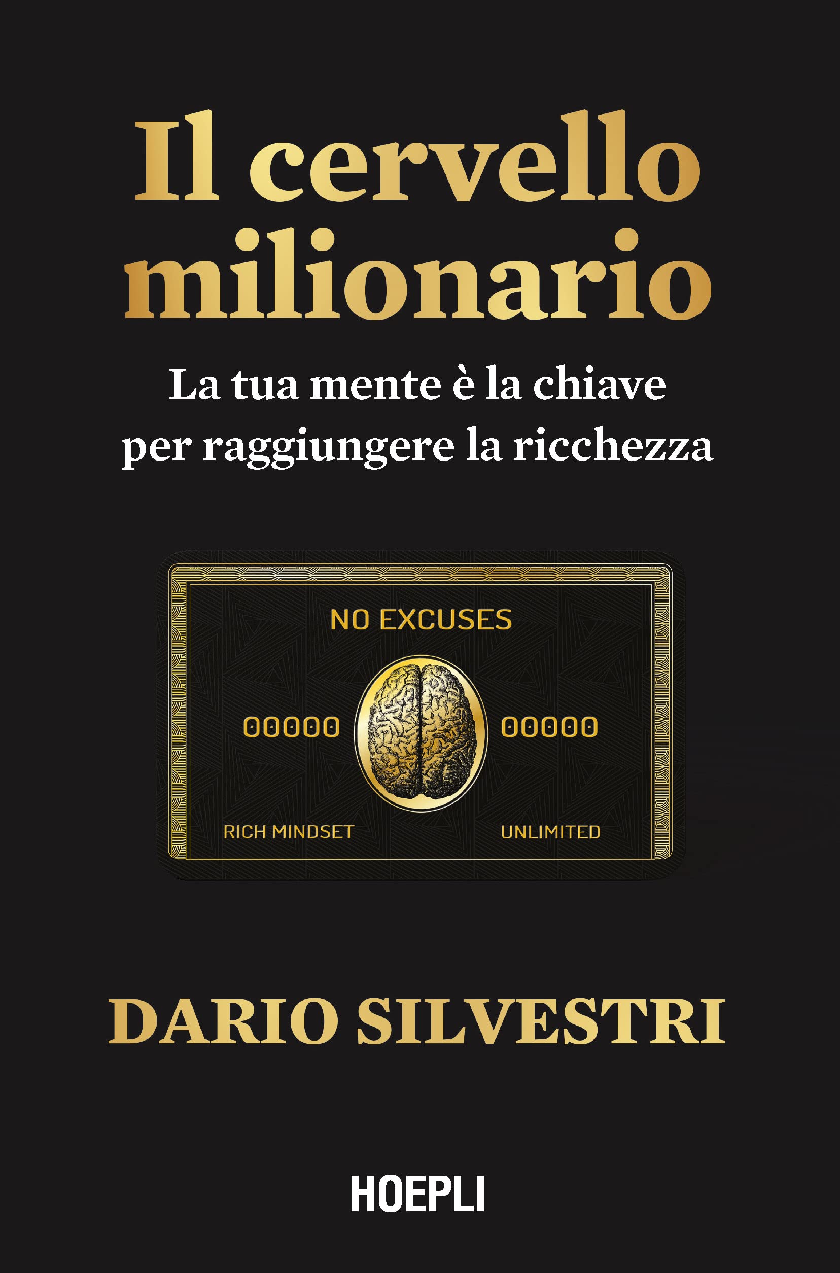 Il cervello milionario. La tua mente è la chiave per raggiungere la ricchezza Lifestyle
