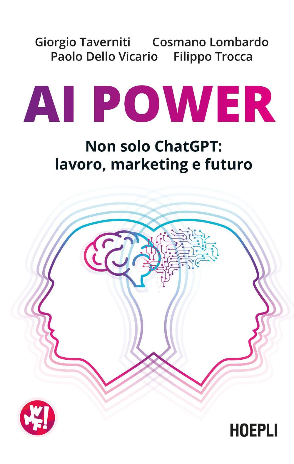 AI Power. Non solo ChatGPT: lavoro, marketing e futuro book
