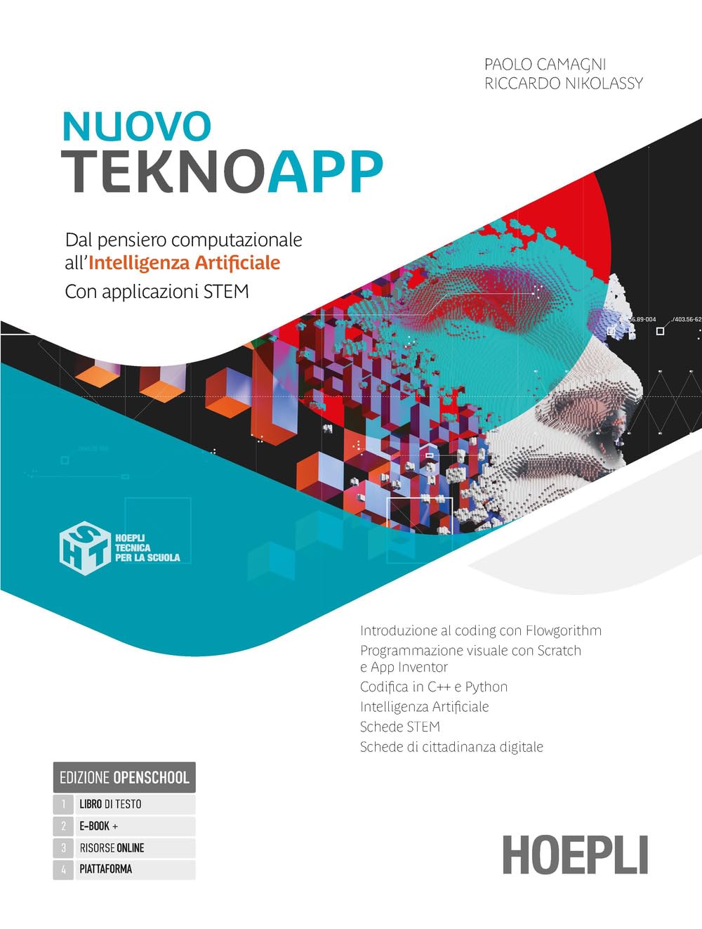 Nuovo TeknoApp. Dal pensiero computazionale all'intelligenza artificiale. Con applicazioni STEM. Per le Scuole superiori. Con e-book. Con espansione online book