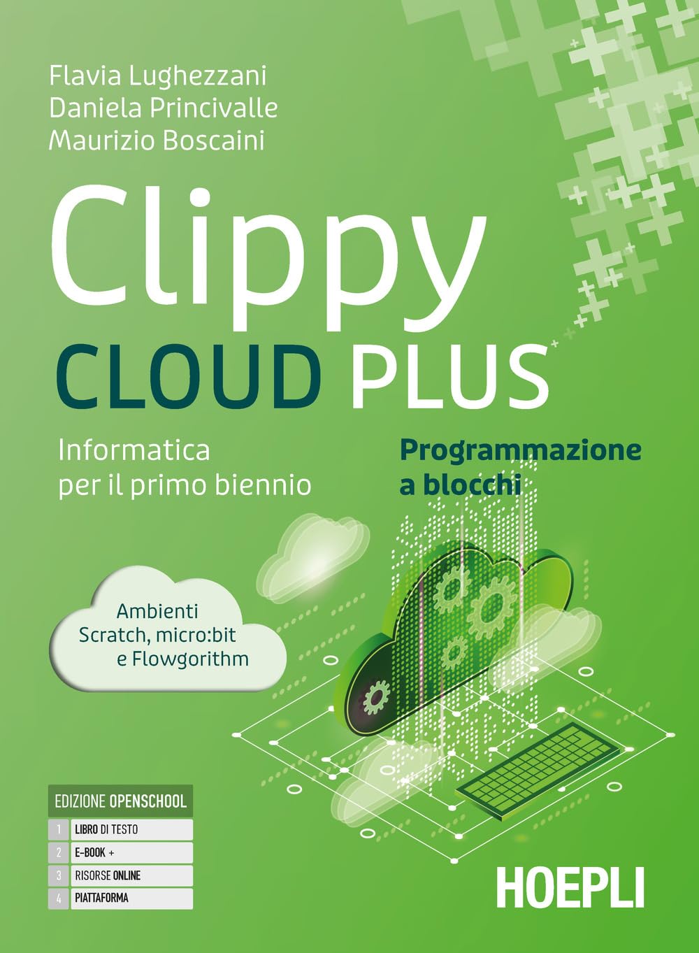Clippy cloud plus. Informatica per il primo biennio. Programmazione a blocchi. Per le Scuole superiori. Con e-book. Con espansione online book