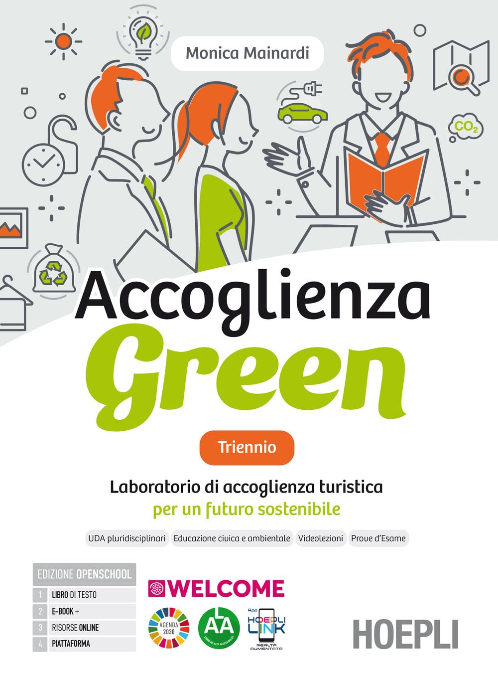 Accoglienza green triennio. Laboratorio di accoglienza turistica per un futuro sostenibile. Con Quaderno per la didattica inclusiva. Per gli Ist. ... Con e-book. Con espansione online book